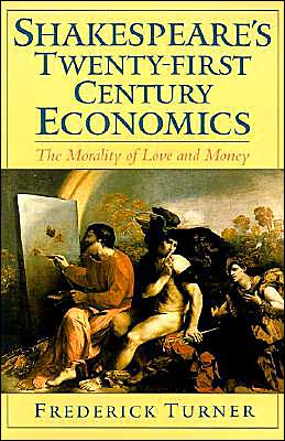 Book Shakespeare's Twenty-First Century Economics: The Morality of Love and Money free