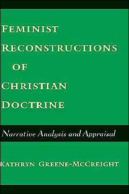 Book Feminist Reconstructions of Christian Doctrine: Narrative Analysis and Appraisal free