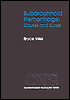 Book Subarachnoid Hemorrhage: Causes and Cures (Contemporary Neurology Series (76)) free