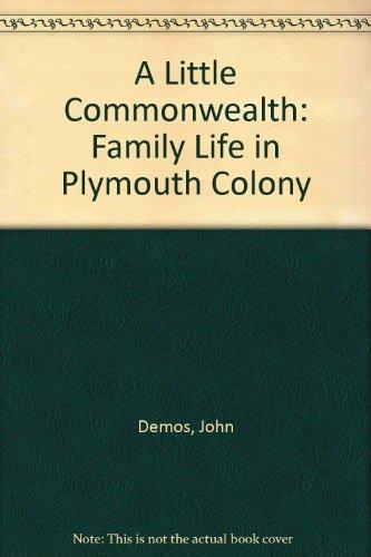 Book A Little Commonwealth: Family Life In Plymouth Colony free