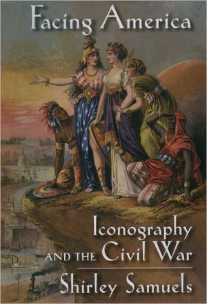 Book Facing America: Iconography and the Civil War free