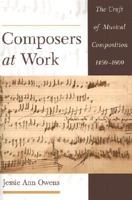 Book Composers at Work: The Craft of Musical Composition 1450-1600 free