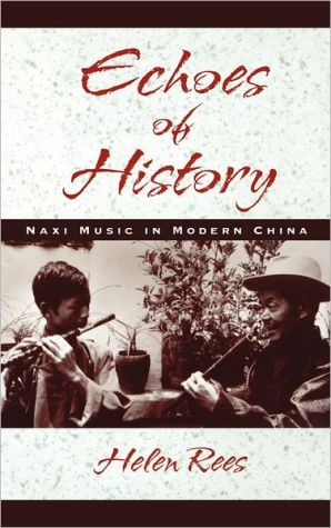 Book Echoes of History: Naxi Music in Modern China free
