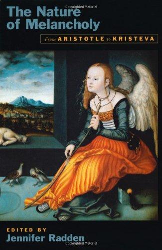 Book The Nature of Melancholy: From Aristotle to Kristeva free
