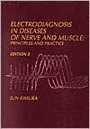 Book Electrodiagnosis in Diseases of Nerve and Muscle: Principles and Practice free
