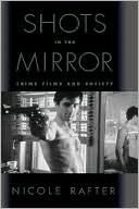 Book Shots in the Mirror: Crime Films and Society free