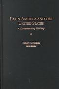 Book Latin America and the United States: A Documentary History free