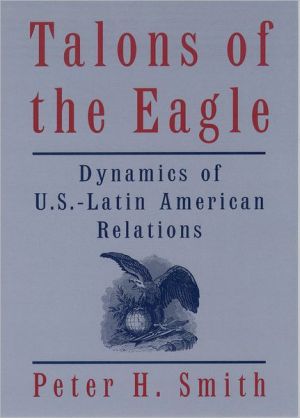 Book Talons of the Eagle: Dynamics of U.S.-Latin American Relations free