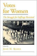 Book Votes for Women: The Struggle for Suffrage Revisited (Viewpoints on American Culture) free