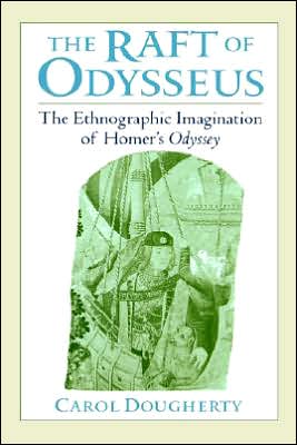 Book The Raft of Odysseus: The Ethnographic Imagination of Homer's Odyssey free