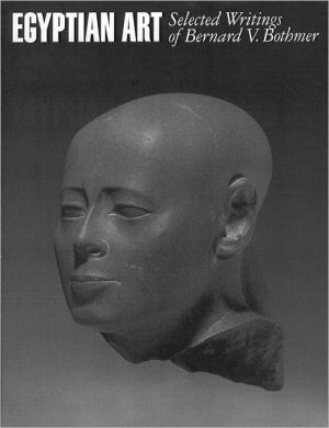 Book Egyptian Art: Selected Writings of Bernard V. Bothmer free