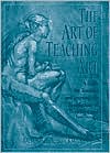 Book The Art of Teaching Art: A Guide for Teaching and Learning the Foundations of Drawing-Based Art free