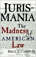 Book Jurismania: The Madness of American Law (Studies of the German Historical Institute, London) free