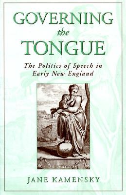 Book Governing the Tongue: The Politics of Speech in Early New England free