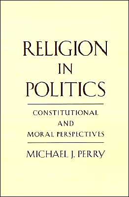 Book Religion in Politics: Constitutional and Moral Perspectives free