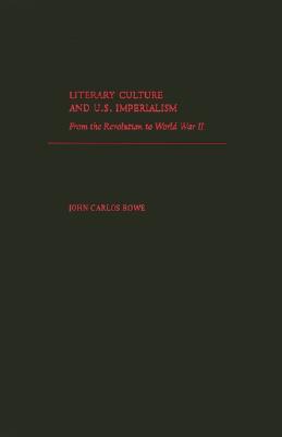 Book Literary Culture and U.S Imperialism: From the Revolution to World War II free