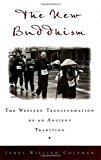Book The New Buddhism: The Western Transformation of an Ancient Tradition free