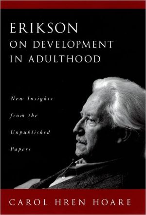 Book Erikson on Development in Adulthood: New Insights from the Unpublished Papers free