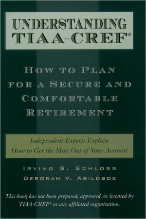 Book Understanding TIAA-CREF: How to Plan for a Secure and Comfortable Retirement free