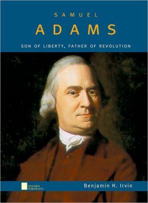 Book Samuel Adams: Son of Liberty, Father of Revolution (Oxford Portraits) free