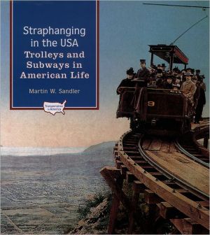 Book Straphanging in the USA: Trolleys and Subways in American Life (Transportation in America) free