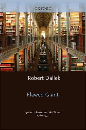 Book Flawed Giant: Lyndon Johnson and His Times, 1961-1973 free