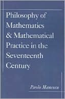 Book Philosophy of Mathematics and Mathematical Practice in the Seventeenth Century free