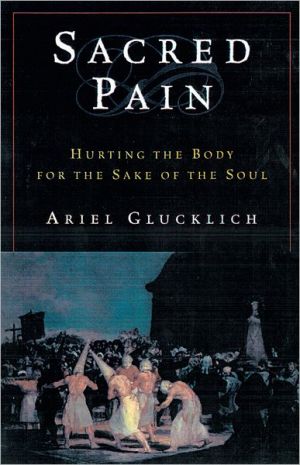 Book Sacred Pain: Hurting the Body for the Sake of the Soul free