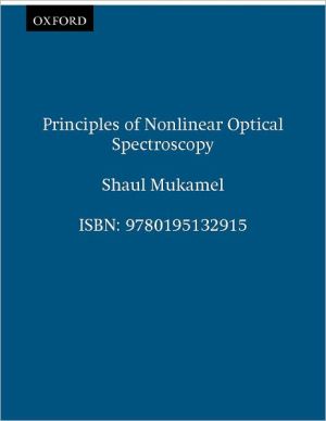 Book Principles of Nonlinear Optical Spectroscopy (Oxford Series in Optical and Imaging Sciences (6)) free