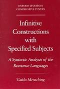 Book Infinitive Constructions with Specified Subjects: A Syntactic Analysis of the Romance Languages (Oxford Studies in Comparative Syntax) free