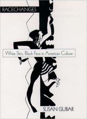 Book Racechanges: White Skin, Black Face in American Culture (Race and American Culture) free
