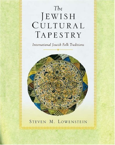 Book The Jewish Cultural Tapestry: International Jewish Folk Traditions free