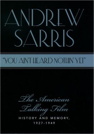 Book "You Ain't Heard Nothin' Yet": The American Talking Film History and Memory 1927-1949 free
