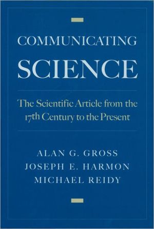 Book Communicating Science: The Scientific Article from the 17th Century to the Present free