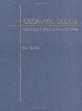 Book Axiomatic Design: Advances and Applications (MIT-Pappalardo Series in Mechanical Engineering) free