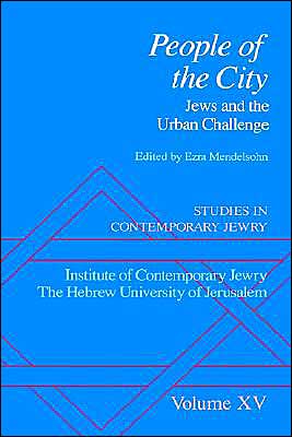 Book Studies in Contemporary Jewry: Volume XV: People of the City: Jews and the Urban Challenge (Studies in Contemporary Jewry, Vol. XV) free