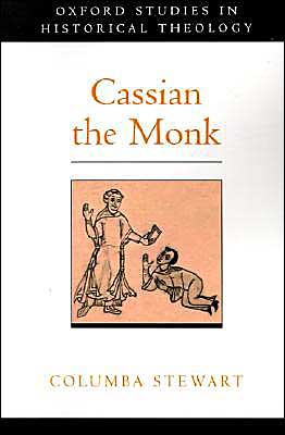 Book Cassian the Monk (Oxford Studies in Historical Theology) free