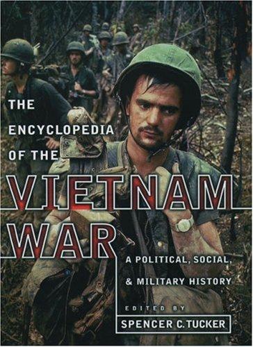 Book Encyclopedia of the Vietnam War: A Political, Social, and Military History free