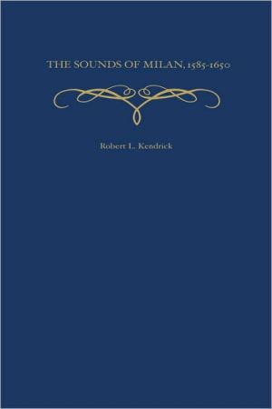 Book The Sounds of Milan, 1585-1650 free