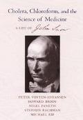 Book Cholera, Chloroform and the Science of Medicine: A Life of John Snow free