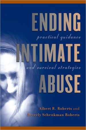 Book Ending Intimate Abuse: Practical Guidance and Survival Strategies free
