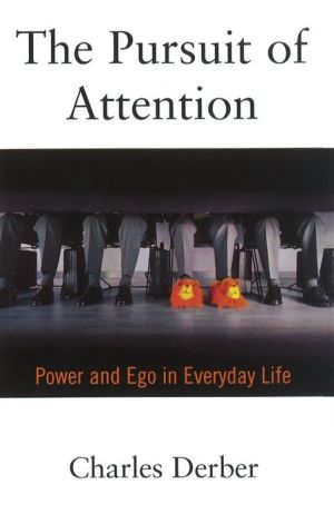 Book The Pursuit of Attention: Power and Ego in Everyday Life free