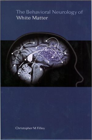 Book The Behavioral Neurology of White Matter free