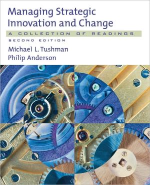 Book Managing Strategic Innovation and Change: A Collection of Readings free