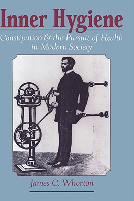 Book Inner Hygiene: Constipation and the Pursuit of Health in Modern Society free