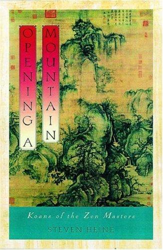 Book Opening a Mountain: Koans of the Zen Masters free