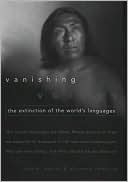 Book Vanishing Voices: The Extinction of the World's Languages free