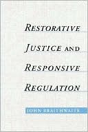 Book Restorative Justice & Responsive Regulation (Studies in Crime and Public Policy) free