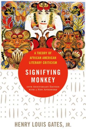 Book The Signifying Monkey: A Theory of African American Literary Criticism free