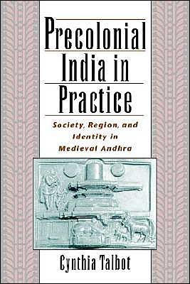 Book Precolonial India in Practice: Society, Region, and Identity in Medieval Andhra free